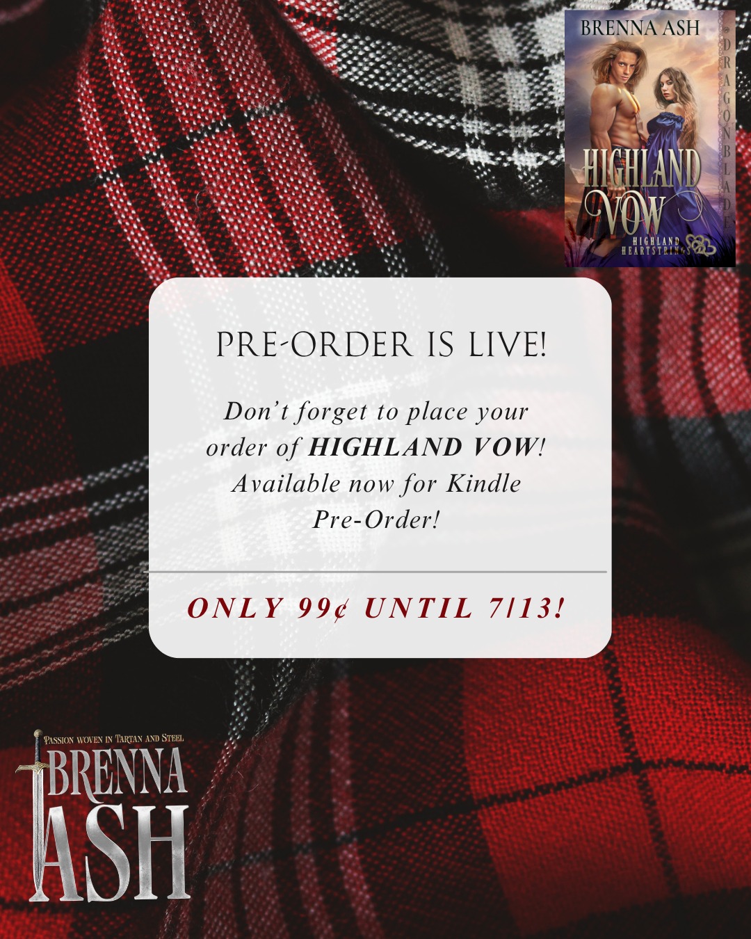 Pre-Order Alert!!

HIGHLAND VOW, book 3 in my Highland Heartstrings series, is LIVE!! And right now you can grab it for only 99¢, but hurry because it goes up to its regular price of $3.99 on July 13th!

Releasing 7/30

She is the woman they whisper about.
He is the man she was never meant to love.

Eilidh Hart has spent years enduring a reputation she does not deserve. No matter how fiercely she plays her fiddle—or how honestly she lives—cruel rumors follow her from village to village. Music is her refuge. Her rebellion. The one place where she is truly free.

Torquil MacGregor wants no part of clan rivalries or whispered judgments. A gifted lute player with a gentle soul, he believes music speaks truths no blade ever could. When he hears Eilidh play, he’s drawn to her instantly. He doesn’t see the scandal others see, but the woman beneath the lies they all ty to ignore.

Their connection is immediate. Undeniable. Forbidden.

With both families warning them apart and old tensions threatening to resurface, Eilidh and Torquil must decide whether a love born in song is worth the cost of defying clan, custom, and expectation.

Because some vows are forged in duty. And some are written by the heart.